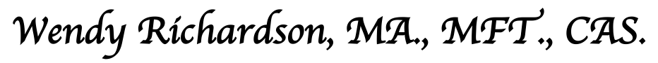 Wendy Richardson, MA., MFT., CAS.
